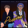 Passion (feat. Nile Rodgers) - Roosevelt