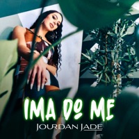 Ima Do Me - Single - Jourdan Jade