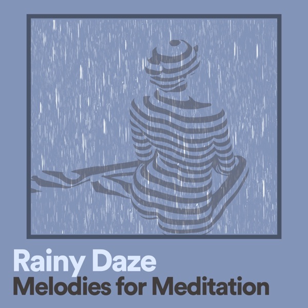 Rainy Daze Melodies for Meditation
