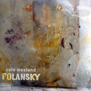 Café Westend (with Doris Windhager, Wolfram Berger, Peter Ahorner, Jon Sass & Petra Berger) [with Doris Windhager, Wolfram Berger, Peter Ahorner, Jon Sass & Petra Berger]