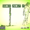 Smoke About It - Single