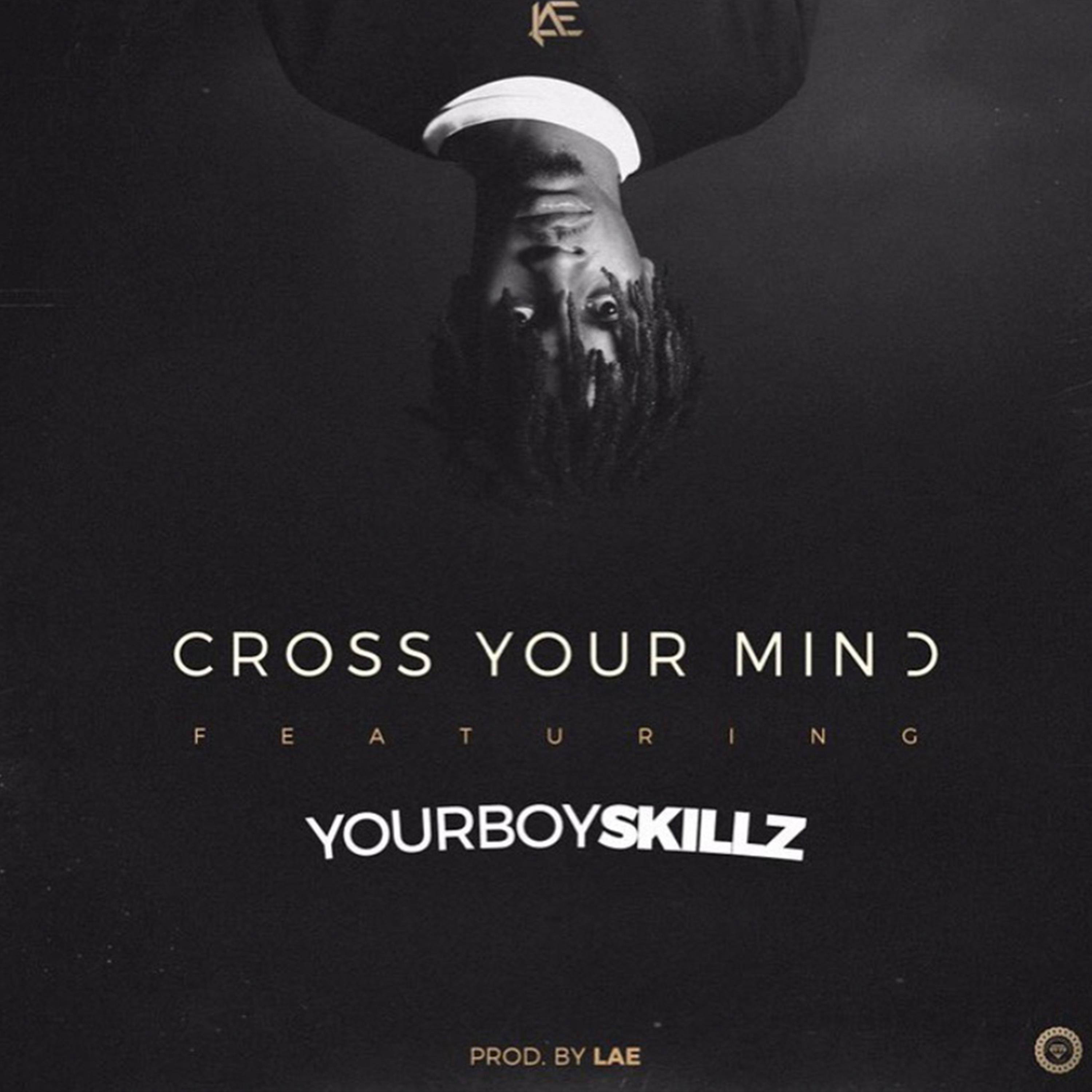 Cross Your Mind (feat. SURFGANGGEEK) - Single by LAE album cover