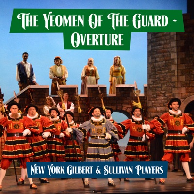 The Yeomen Of The Guard - Overture (feat. Albert Bergeret) - Single