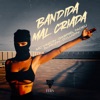 Bandida Mal Criada (feat. DJ LUIZIN) - Single