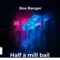 Half a mill - Boo Banger lyrics