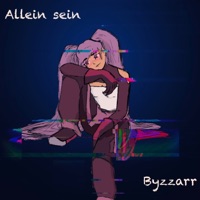 Allein sein - Single - Byzzarr