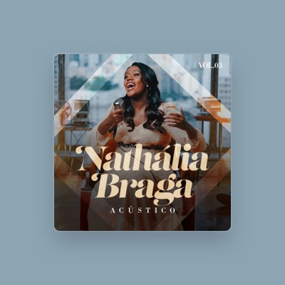 Listen to Nathália Braga, watch music videos, read bio, see tour dates & more!