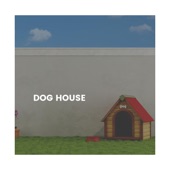 Dog House artwork