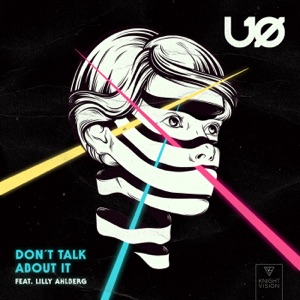 U.O. - Don't Talk About It (feat. Lilly Ahlberg) - Line Dance Musik