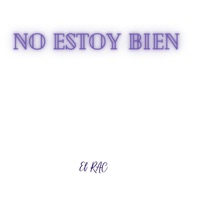 No Estoy Bien (2021 Remasterizado) - Single - El RAC
