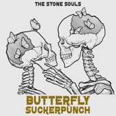 The Stone Souls - Butterfly SuckerPunch