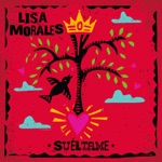 Lisa Morales - Suéltame