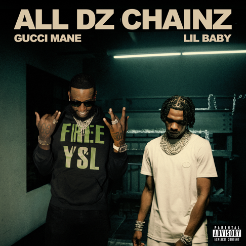 All Dz Chainz (feat. Lil Baby) – Song by Gucci Mane – Apple Music
