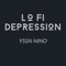 Lo Fi Depression - Yssn Nino lyrics