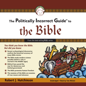 The Politically Incorrect Guide to the Bible (The Politically Incorrect Guides)