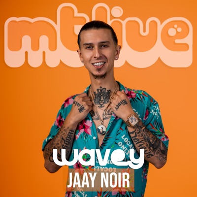 Wavey (feat. Jaay Noir) [LIVE] - Single