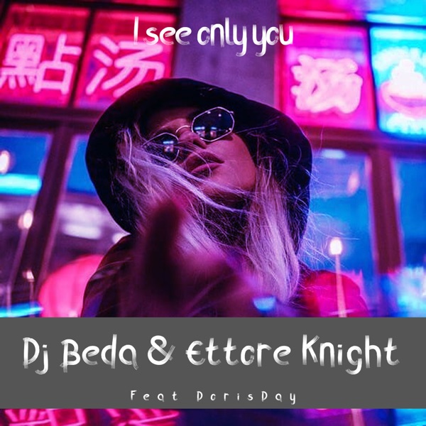 I See Only You (feat. DorisDay) - Single