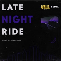 Late Night Ride (feat. Jodie Smith) [Yelo.Beats Remix] - Single - Michael Ivor