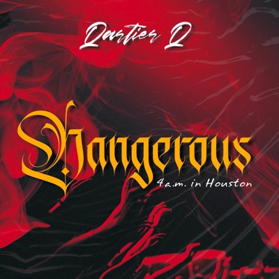 Dangerous (4am in Houston) - Single
