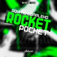 Aqui no Complexo - Rocket Pocket - Single - Dj DZ & Mc Vuk Vuk