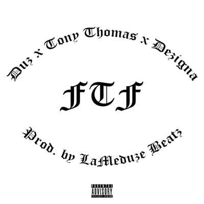 FTF (Feed the Fam) (feat. Duz & Tony Thomas) - Single