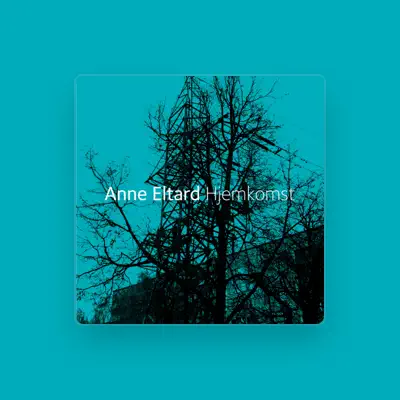 Listen to Anne Eltard, watch music videos, read bio, see tour dates & more!