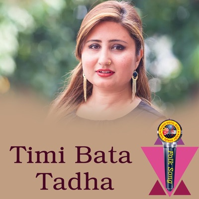 Timi Bata Tadha (feat. Anju Panta) - Single