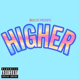 Higher (feat. Moneymeed & KTheGreat) MCMir