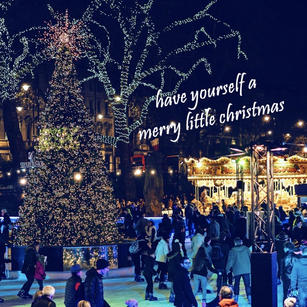 Have Yourself a Merry Little Christmas
