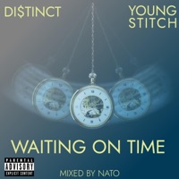 WAITING ON TIME (feat. Young Stitch) - Single - Di$tinct