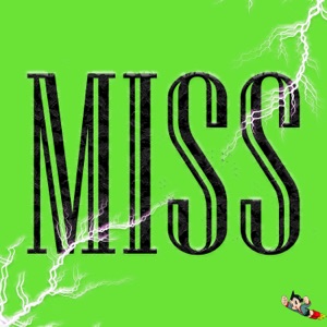 Miss (feat. LiL Chri$ From Da 616)