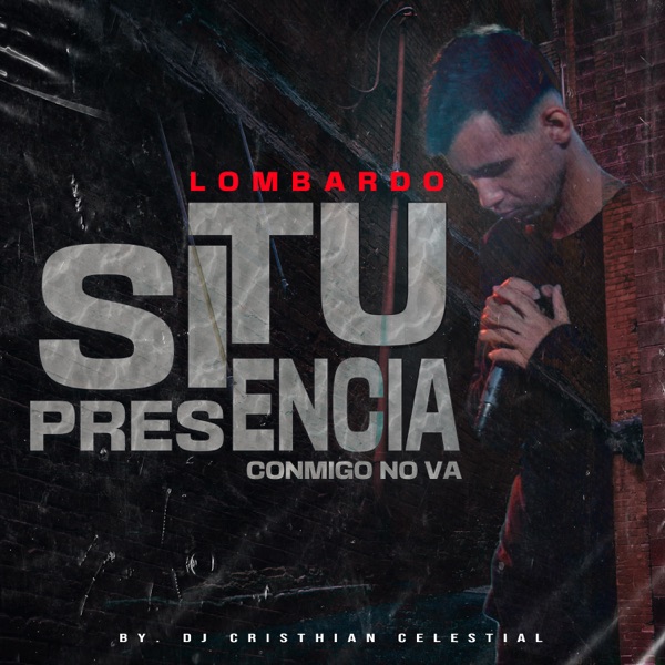 Si Tu Presencia Conmigo No Va (feat. Lombardo) - Single