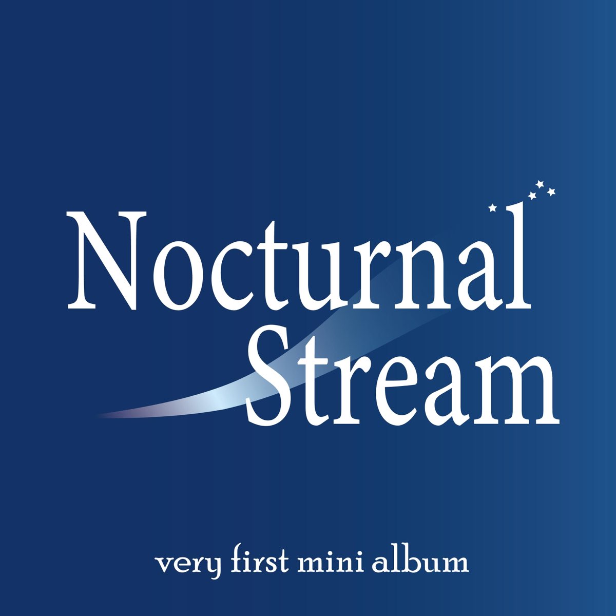Nocturnal Stream very first mini album EP》 Nocturnal Stream的专辑