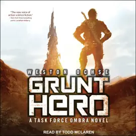 Grunt Hero : A Task Force Ombra Novel (Task Force Ombra)