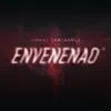 Daniel Santacruz - Envenenao