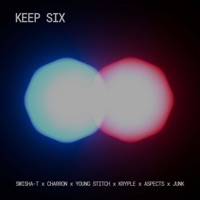 KEEP SIX (feat. Young Stitch, Aspects & Junk) - Single - Swisha T, Kryple & Charron