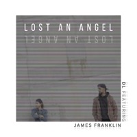 Lost an Angel (feat. James Franklin) - Single - DL