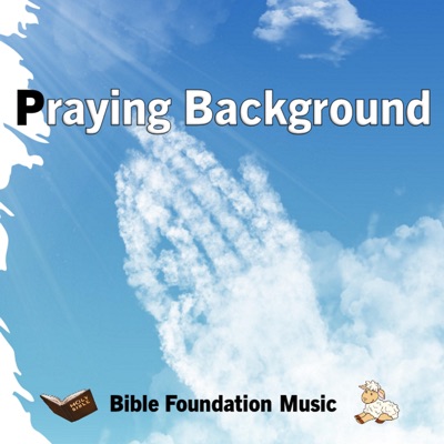 Bible Foundation Music - Prayer Of Faith
