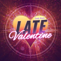 Late Valentine - Single - Cody Nash