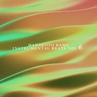 Instrumental Beats Vol 6. - Hanakoto Bang