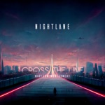 Nightlane - Cross the Line (feat. Madison Montgomery)