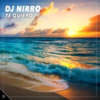 Te Quiero - Single - DJ Nirro