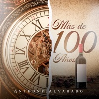 Mas de 100 años - Single - Anthony Alvarado