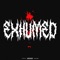 Exhumed - TAZ-187 & Leftoz lyrics