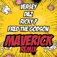 Maverick (feat. DAZ, RickyP & Fred the Godson) [Remix] [Remix] - Single - Versey