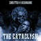 The Cataclysm (feat. ACIDMANE) - CHESTER lyrics
