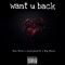 want u back (feat. Jason Wealth & Boy Wise) - Big Wave lyrics