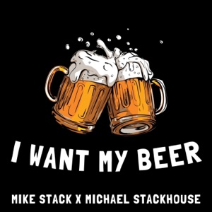 I Want My Beer