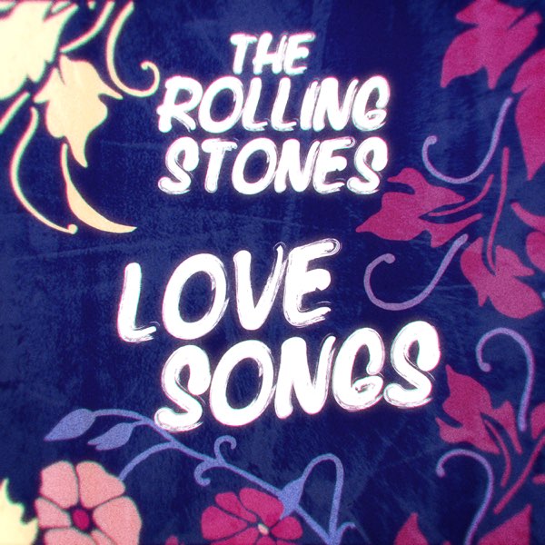 Love Songs - EP by The Rolling Stones on Apple Music