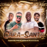Cara de Santa (feat. Mc Mellk) - Single - DJ LECO JPA, Mc Caçador & DJ Anderson França